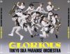 TOKYO SKA PARADISE ORCHESTRA "GLORIOUS" (CD+2xDVD)